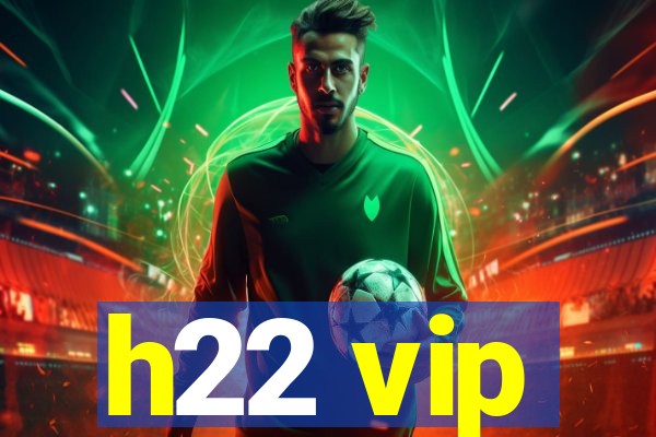 h22 vip